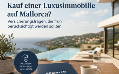 Kauf einer Luxusimmobilie auf Mallorca? Versicherungsfragen, die früh berücksichtigt werden sollten